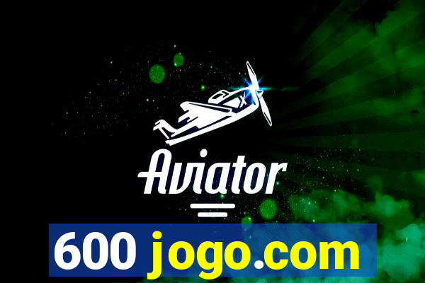 600 jogo.com